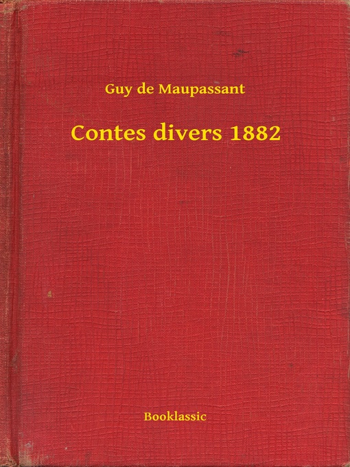 Title details for Contes divers 1882 by Guy de Maupassant - Available